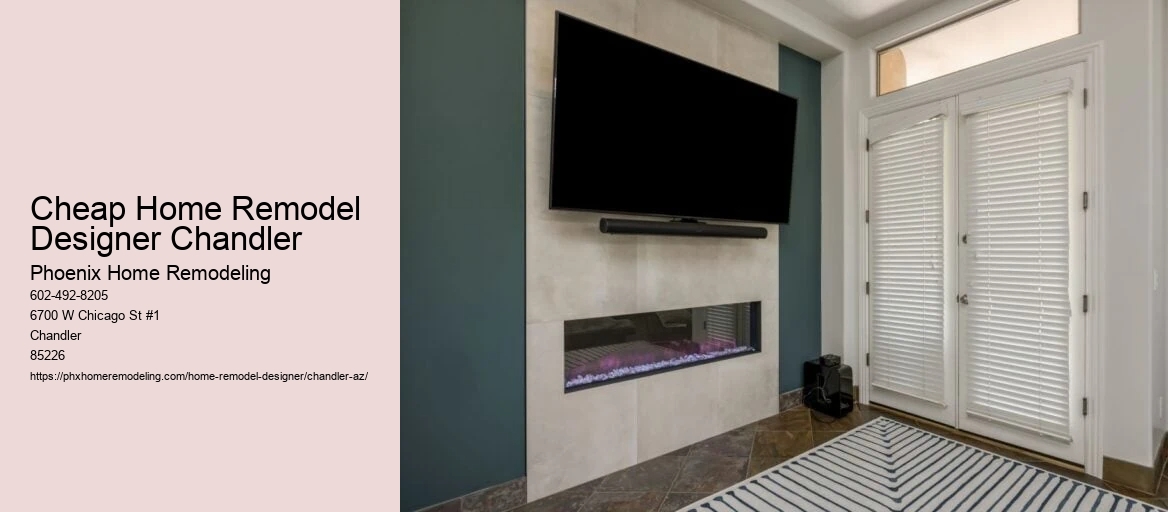 Cheap Home Remodel Designer Chandler